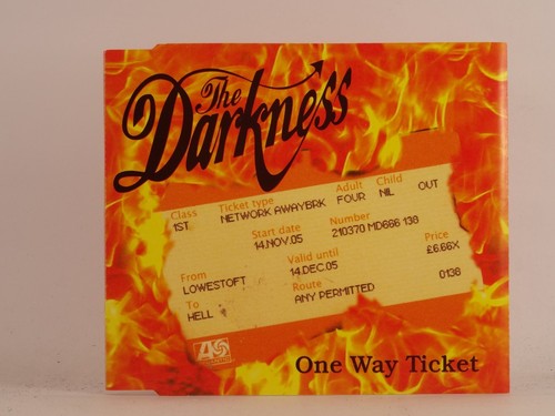 The darkness one way ticket - the,
