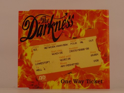 The darkness one way ticket - the,